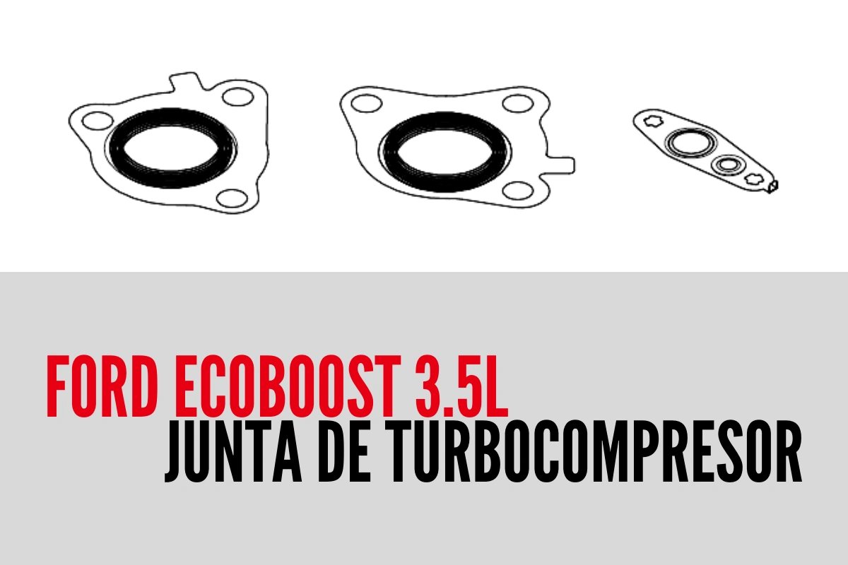 ford ecoboost 3.5l Junta de Turbocompresor